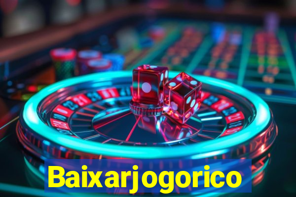 Baixarjogorico