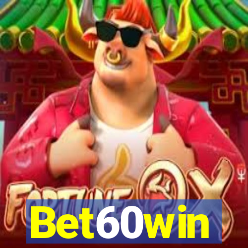 Bet60win