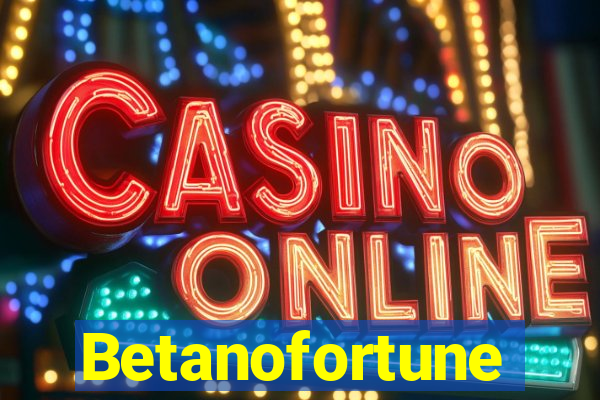 Betanofortune