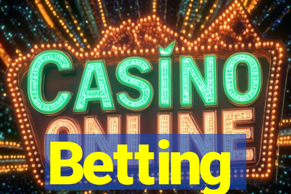 Betting