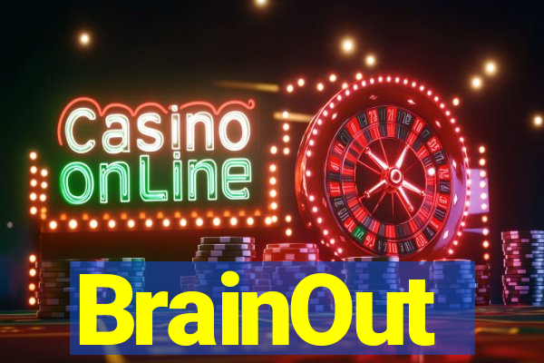 BrainOut
