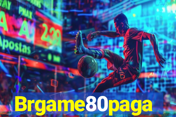 Brgame80paga