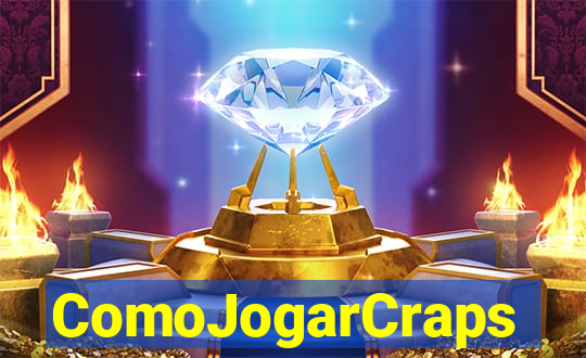 ComoJogarCraps