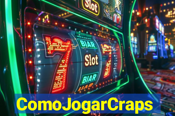 ComoJogarCraps