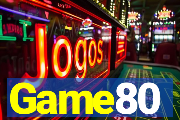 Game80