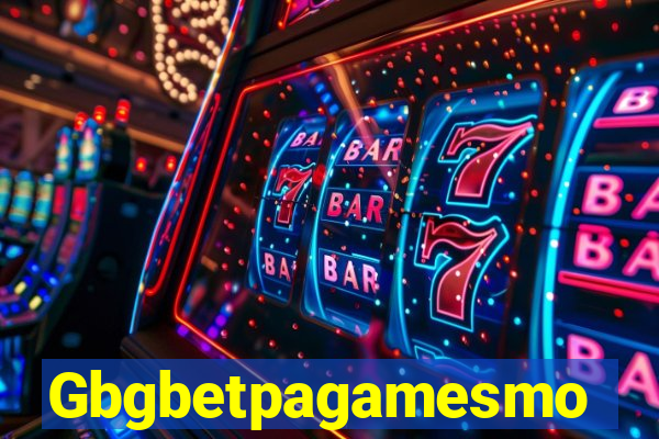 Gbgbetpagamesmo