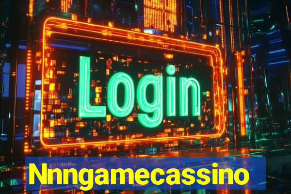Nnngamecassino