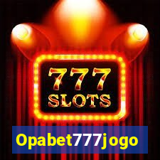 Opabet777jogo