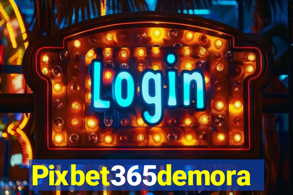 Pixbet365demora