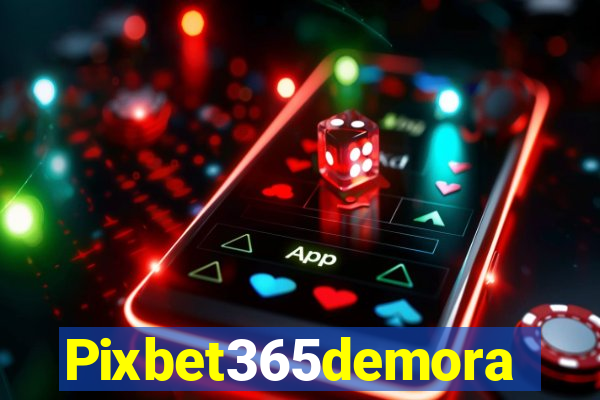 Pixbet365demora