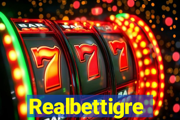 Realbettigre