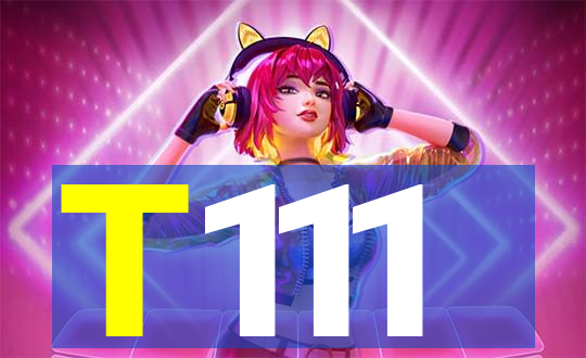 T111