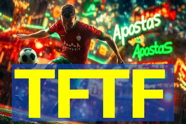 TFTF
