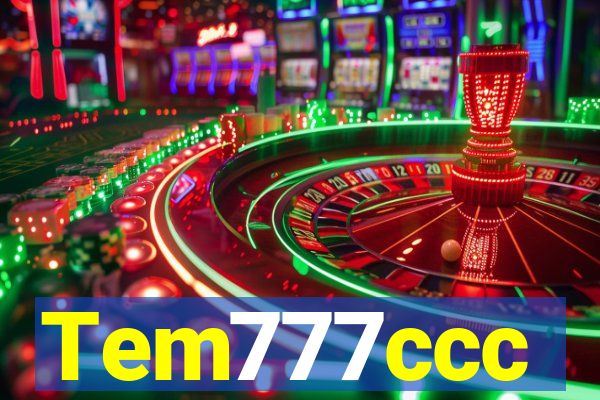 Tem777ccc