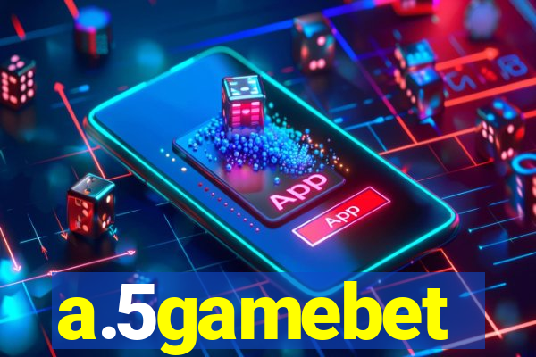 a.5gamebet
