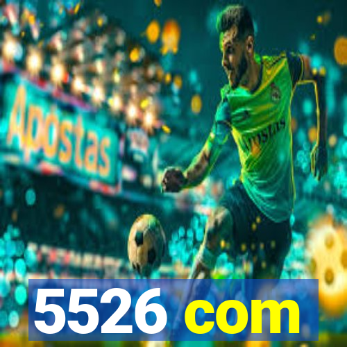 5526 com