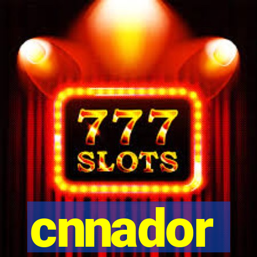 cnnador