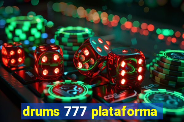 drums 777 plataforma