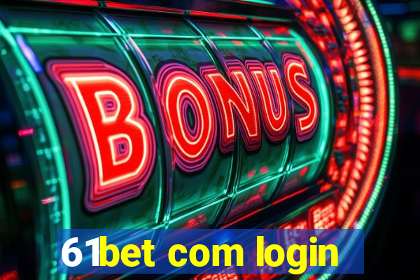 61bet com login