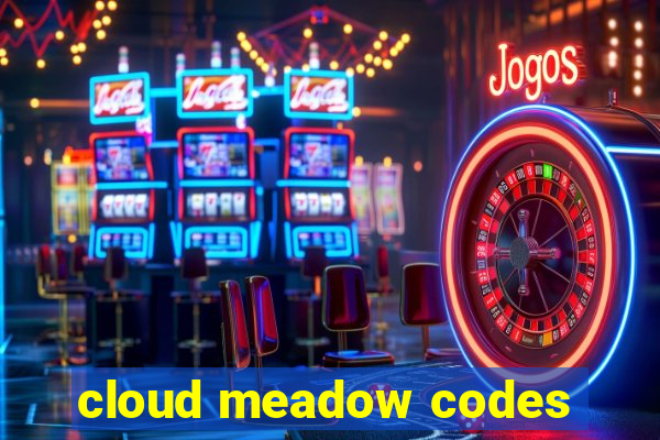 cloud meadow codes