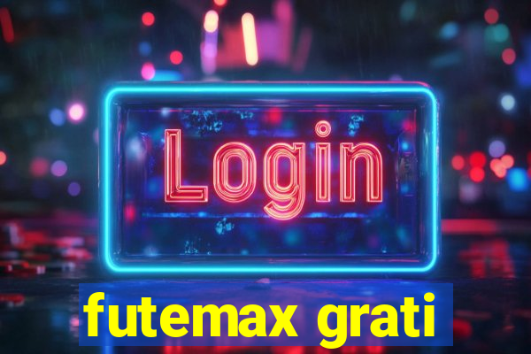 futemax grati