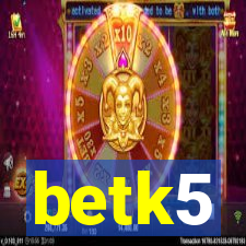 betk5