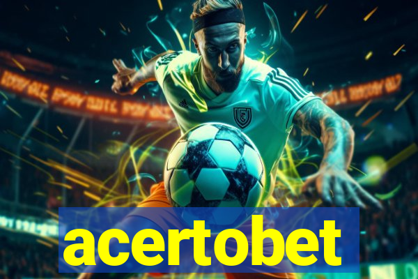 acertobet