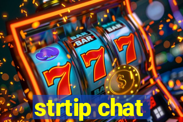strtip chat