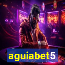 aguiabet5