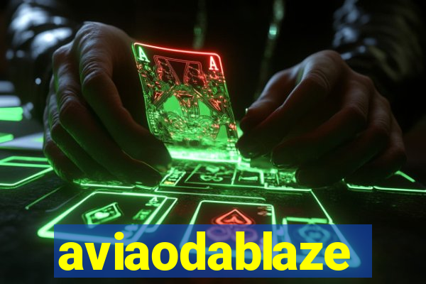 aviaodablaze