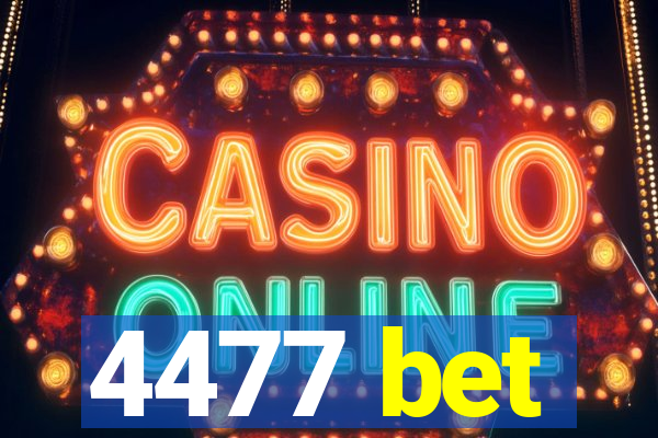 4477 bet