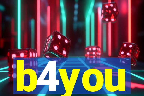 b4you