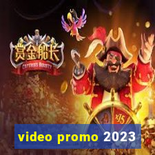 video promo 2023