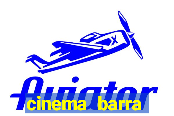 cinema barra shopping sul