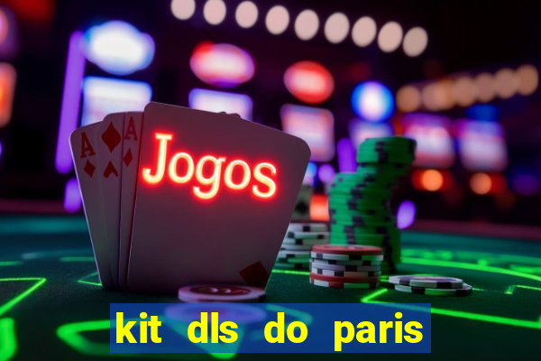 kit dls do paris saint germain