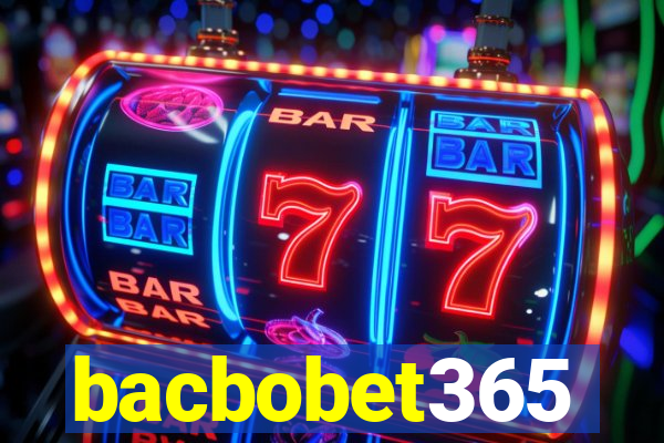 bacbobet365