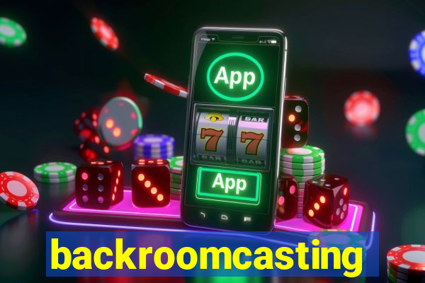 backroomcasting