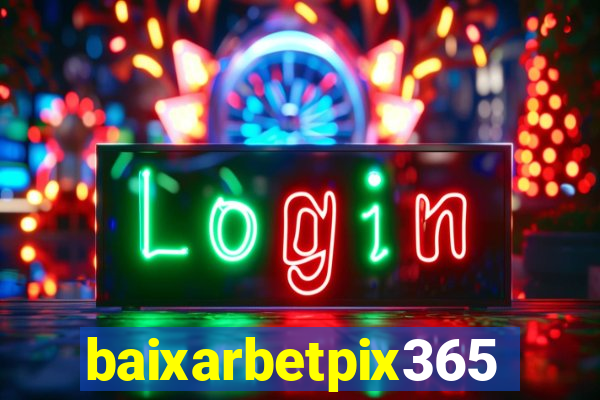 baixarbetpix365