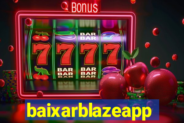 baixarblazeapp