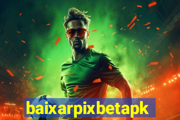 baixarpixbetapk