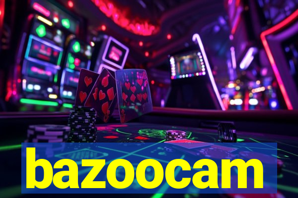 bazoocam