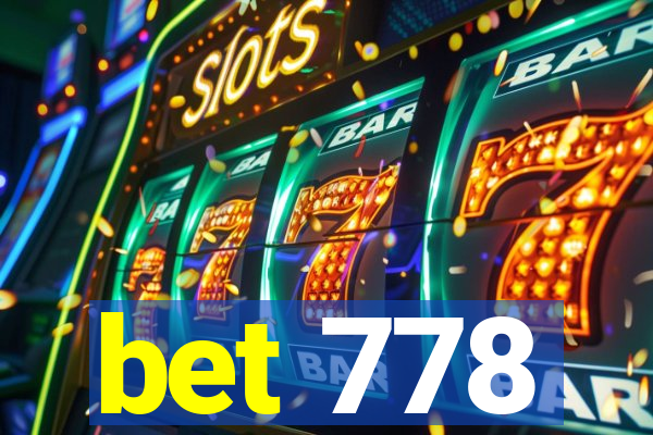 bet 778