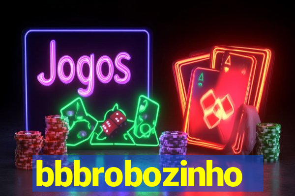 bbbrobozinho