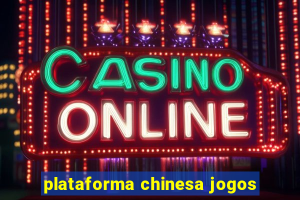 plataforma chinesa jogos