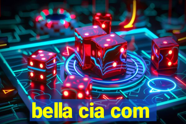 bella cia com