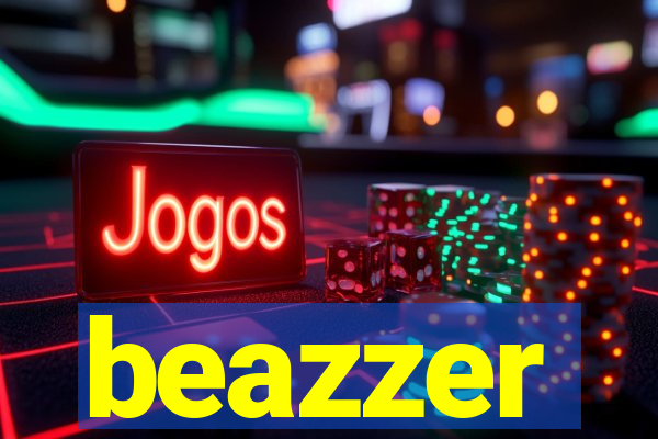 beazzer