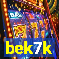 bek7k