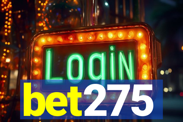 bet275