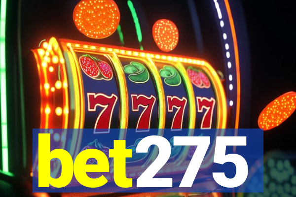 bet275