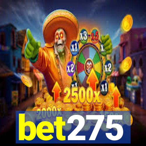 bet275